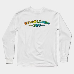 Established 1979 Long Sleeve T-Shirt